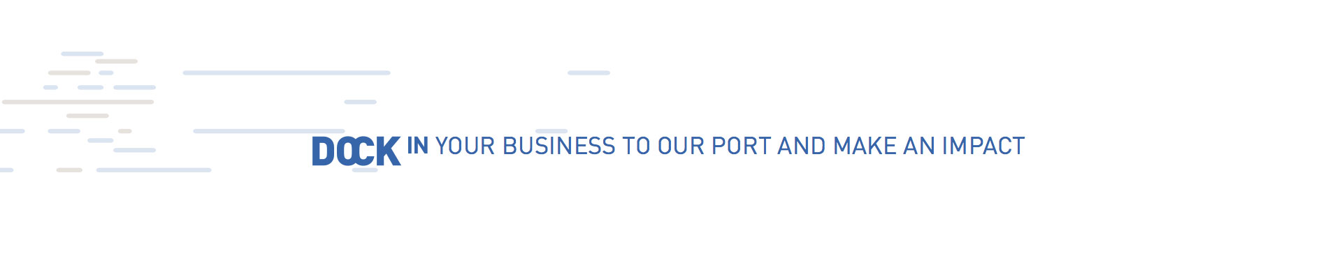 Dock in motto